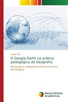 Thiago Vale - O Google Earth na prática pedagógica da Geografia