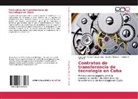 Josefin Alomá R, Josefina Alomá R, Josefina Alomá R., B', Nahilce B Hamel, B´... - Contratos de transferencia de tecnología en Cuba