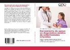 Carlos Canepa Perez, Joel Herna Flores Martinez, Joel Hernan Flores Martinez - Herramienta de apoyo en diagnóstico médico de enfermedades infantiles