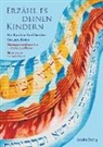 Landthaler, Bruno Landthaler, Liss, Hann Liss, Hanna Liss, Darius Gilmont - Erzähl es deinen Kindern - Die Torah in Fünf Bänden