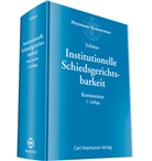 Rol A Schütze, Rol A Schütze (Prof. Dr. Dr. h.c.), Rolf A Schütze (Prof. Dr. Dr. h.c.), Rolf A. Schütze - Institutionelle Schiedsgerichtsbarkeit - Kommentar