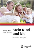 Thorste Macha, Thorsten Macha, Fran Petermann, Franz Petermann - Mein Kind und ich