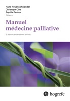 Cina, Christoph Cina, Han Neuenschwander, Hans Neuenschwander, Sophie Pautex - Manuel médecine palliative