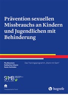 Pi Bienstein, Pia Bienstein, Katharin Urbann, Katharina Urbann, Karla Verlinden - Prävention sexuellen Missbrauchs an Kindern und Jugendlichen mit Behinderung