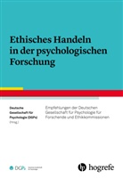 Deutsche Gesellschaft für Psychologie (DGPs), Deutsch Gesellschaft für Psychologie (DG, Deutsche Gesellschaft für Psychologie (DG - Ethisches Handeln in der psychologischen Forschung