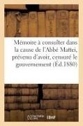 Mattei - Memoire a consulter dans la cause De l abbe mattei prevenu d avoir,