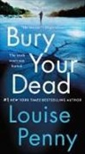 Louise Penny, Hope Dellon - Bury Your Dead