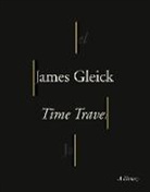 James Gleick, Gleick James - Time Travel
