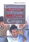 Jean-Luc Penfornis - Communication progressive du français des affaires : niveau intermédiaire, avec 250 activités : corrigés