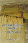 Alison Gray - George Mackay Brown