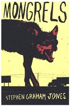 Stephen Graham Jones, Stephen Jones, Stephen Graham Jones - Mongrels