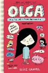 Elise Gravel, Elise Gravel - Olga and the Smelly Thing From Nowhere