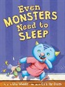 Lisa Wheeler, Wheeler Lisa, Chris Van Dusen, Chris Van Dusen, Van Dusen Chris - Even Monsters Need to Sleep