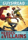 Laurie Halse Anderson, Anderson Laurie Halse, CATHY CAMPER, Camper Cathy, Sharon Creech, Creech Sharon... - Guys Read: Heroes & Villains