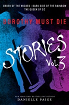 Danielle Paige - Dorothy Must Die Stories Volume 3