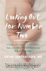 Bryan Vartabedian - Looking Out for Number Two