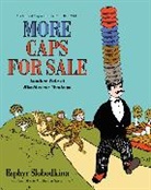 Ann Marie Mulhearn Sayer, Esphyr Slobodkina, Esphyr Mulhearn Sayer Slobodkina, Esphyr Sayer Slobodkina, Slobodkina Esphyr, Esphyr Slobodkina... - More Caps for Sale: Another Tale of Mischievous Monkeys