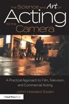 John Howard Swain, John Howard (Actor Swain, JohnHoward Swain - Science and Art of Acting for the Camera