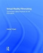 Bernard Mendiburu, Celine Tricart, Celine (Lucid Dreams Productions Tricart, Celine Mendiburu Tricart, Tricart Celine - Virtual Reality Filmmaking