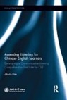 Pan Zhixin, Pan (Associate Professor Zhixin, Pan (School of Foreign Languages Zhixin, Zhixin Pan - Assessing Listening for Chinese English Learners