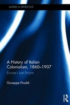 Giuseppe Finaldi, Finaldi Giuseppe - History of Italian Colonialism, 18601907