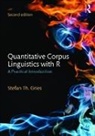 Stefan Th Gries, Stefan Th (University of California At Sant Gries, Stefan Th (University of California at Santa Barbara USA) Gries, Stefan Th. Gries, Stefan Th. (University of California At San Gries, Stefan Th. (University of California at Santa Barbara Gries... - Quantitative Corpus Linguistics With R