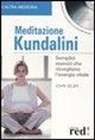 John Selby, Z. Zelig - Meditazione Kundalini. Semplici esercizi che risvegliano l'energia vitale. Con CD Audio