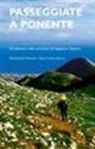 G. Carlo Ascoli, Ferdinanda Fantini - Passeggiate a Ponente. 52 itinerari nelle province di Imperia e Savona