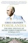 Greg Grandin - Fordlandia
