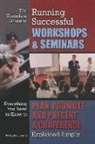 Kristie Lorette, Kristie Lorette - Complete Guide to Running Successful Workshops & Seminars