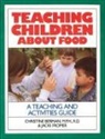 Christine Berman, Jacki Fromer - Teaching Children About Food