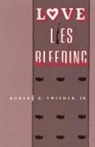 Jr. Robert K. Swisher, Robert K. Swisher - Love Lies Bleeding