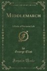 George Eliot - Middlemarch, Vol. 1