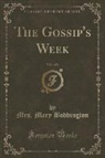 Mrs. Mary Boddington - The Gossip's Week, Vol. 1 of 2 (Classic Reprint)
