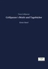 Franz Grillparzer - Grillparzer's Briefe und Tagebücher. Bd.1