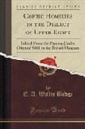 E. A. Wallis Budge - Coptic Homilies in the Dialect of Upper Egypt