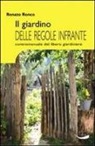 Renato Ronco - Il giardino delle regole infrante. Contromanuale del libero giardinaggio