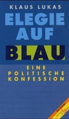Klaus Lukas - Elegie auf Blau