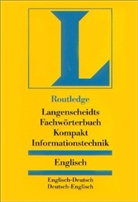 Langenscheidts Fachwörterbuch Kompakt: Routledge Fachwörterbuch Kompakt Informationstechnik, Englisch