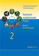 Friedeman Garvelmann, Friedemann Garvelmann, Christian Raimann - Humoralmedizinische Praxis. Bd.2