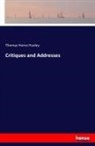 Thomas Henry Huxley - Critiques and Addresses