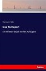 Hermann Bahr - Das Tschaperl
