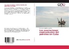 Reynaldo Manuel Tarragó Ayra - Las asociaciones contractuales del petróleo en Cuba
