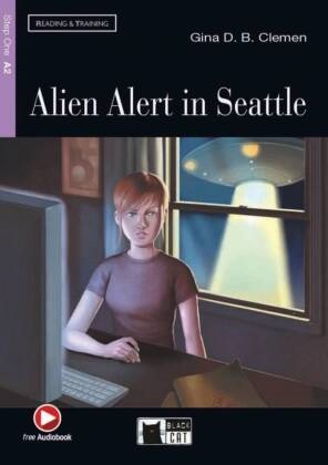Gina D B Clemen, Gina D. B. Clemen - Alien Alert in Seattle, w. Audio-CD - Englische Lektüre für das 2. und 3. Lernjahr. Lektüre mit Audio-Online