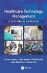 John Amoore, Amoore John, Paul Blackett, Blackett Paul, HEGARTY, Francis Hegarty... - Healthcare Technology Management - A Systematic Approach