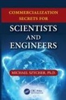Michael Szycher, Szycher Michael - Commercialization Secrets for Scientists and Engineers