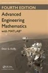 Dean G. Duffy, Dean G. (Former Instructor Duffy, Dean G. (Us Naval Academy Duffy - Advanced Engineering Mathematics With Matlab