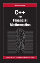 John Armstrong, John (King's College London Armstrong, John (King''s College London Armstrong - C++ for Financial Mathematics