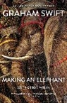 Graham Swift, Graham Swift, Swift Graham - Making an Elephant