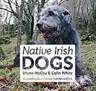 Shane McCoy, Colin White - Native Irish Dogs